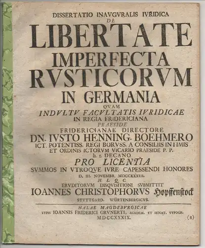 Hopffenstock, Johann Christoph: aus Stuttgart: Juristische Inaugural-Dissertation. De libertate imperfecta rusticorum in Germania. 
