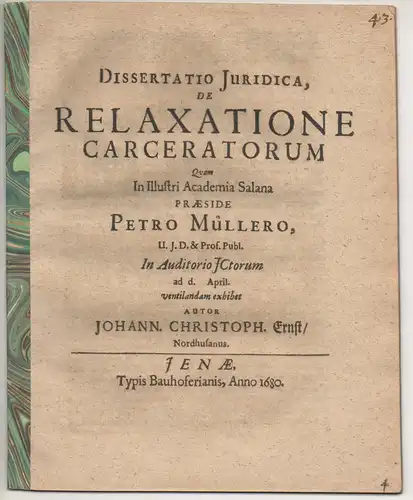 Ernst, Johann Christoph: aus Nordhausen: Juristische Dissertation. De relaxatione carceratorum. 