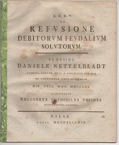 Ursinus, Theodor Theophil: aus Königsberg: Juristische  Disputation. De refusione debitorum feudalium solutorum. 