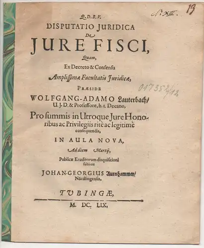 Aurnhammer, Johann-Georg: aus Nördlingen: Juristische Disputation. De iure fisci. 