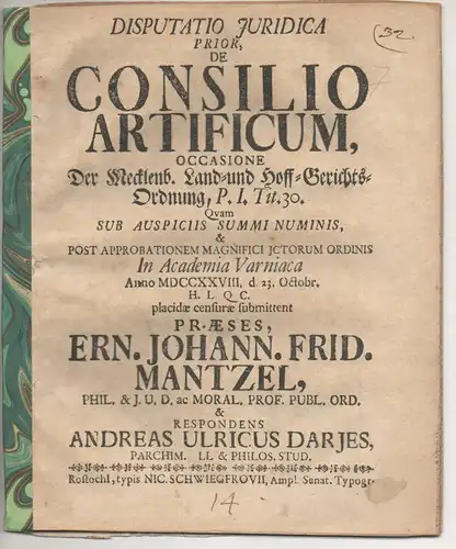 Darjes, Andreas Ulrich: aus Parchim: Juristische  Disputation. De consilio artificum, occasione Der Mecklenb. Land- und Hoff-Gerichts-Ordnung, p. I. tit. 30. 