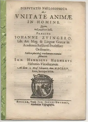 Hegner, Johann Heinrich: aus Winterthur: Disputatio philosophica de unitate animae in homine. 