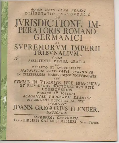 Flender, Johann Georg: aus Nassau: Juristische Inaugural-Dissertation. De iurisdictione Imperatoris Romano-Germanici et supremorum Imperii tribunalium. 