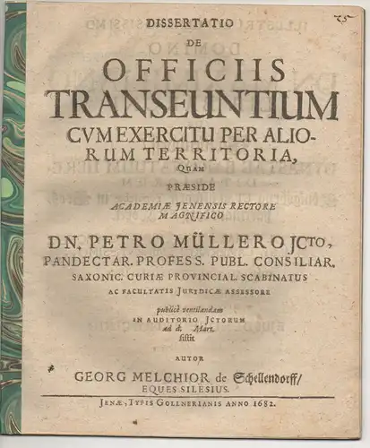 Schellendorff, Georg Melchior von: Juristische Dissertation. De officiis transeuntium cum exercitu per aliorum territoria. 