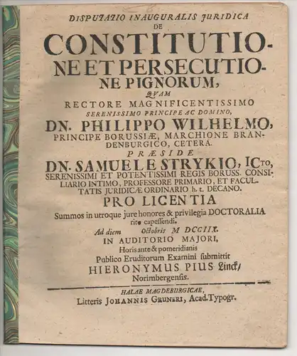 Linck, Hieronymus Pius: aus Nürnberg: Juristische Inaugural- Disputation. De constitutione per secutione pignorum. 