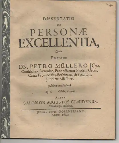 Clauder, Salomon August: aus Altenburg, Meissen: Juristische Dissertation. De personae excellentia. 