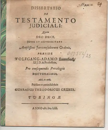 Gruber, Cunrad Theodor: Juristische Dissertation. De testamento iudiciali. 