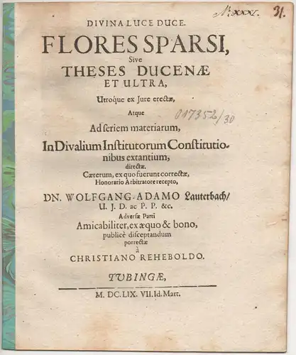 Rehebold, Christian: Juristische  Disputation. Flores sparsi, sive theses ducenae et ultra. 