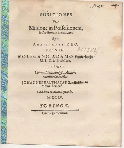 Kupfferschmid, Johann Balthasar: Frankfurt, Main: Positiones de missione in possessionem, & creditorum praelatione. 