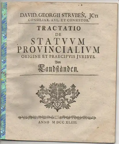 Strube, David Georg: Tractatio de statuum provincialium origine et praecipuis iuribus, Von Landständen. 