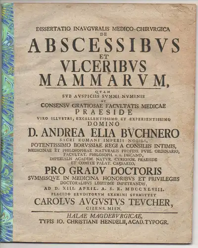 Teucher, Karl August: aus Zeitz: Medizinische Inaugural-Dissertation. De abscessibus et ulceribus mammarum. 
