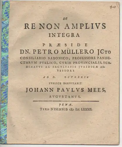 Mees, Johann Paul: aus Augsburg: Juristische Disputation. De re non amplius integra. 
