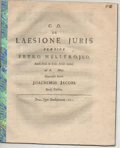 Jacobi, Joachim: aus Strehlen: Juristische Disputation. De laesione iuris. 