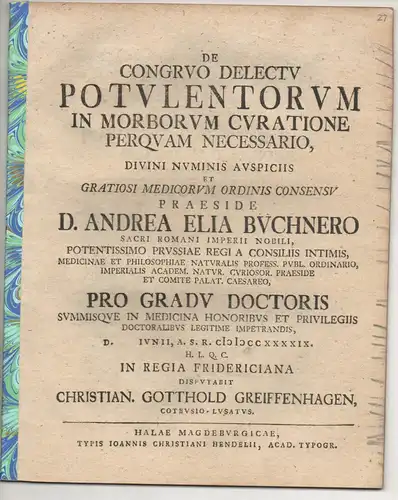 Greiffenhagen, Christian Gotthold: aus Cottbus: Medizinische Dissertation. De congruo delectu potulentorum in morborum curatione perquam necessario. 
