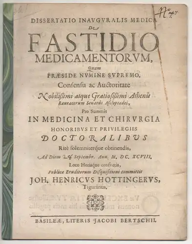 Hottinger, Johann Heinrich: aus Zürich: Medizinische Inaugural-Dissertation. De fastidio medicamentorum. 