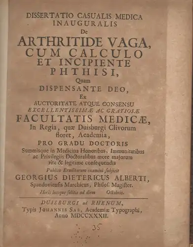 Alberti, Georg Dietrich: aus Spandau: Medizinische Inaugural-Dissertation. De arthritide vaga, cum calculo et incipiente phthisi. 