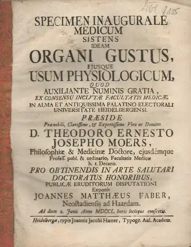 Faber, Johann Matthaeus: aus NeustadtHaardt: Medizinische Inaugural-Dissertation. Organi gustus, ejusque usum physiologicum. 