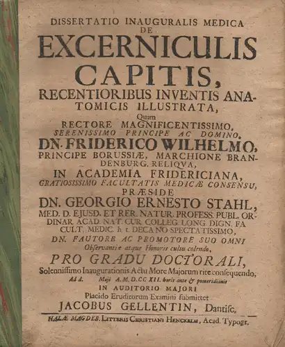 Gellentin, Jacob: aus Danzig: Medizinische Inaugural-Dissertation. De excerniculis capitis recentioribus inventis anatomicis illustrata. 