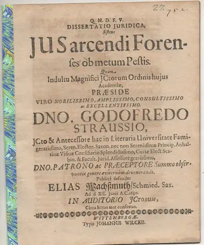 Wachßmuth, Elias: Juristische Dissertation. Ius arcendi forenses ob metum pestis. 