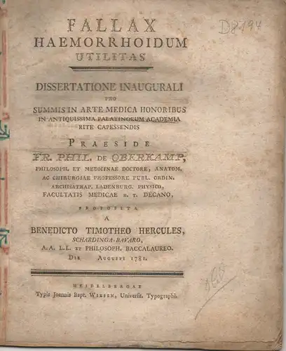 Hercules, Benedictus Timotheus: aus Schärding: Medizinische Inaugural-Dissertation. Fallax haemorrhoidum utilitas. Mit Promotionsankündigung. 