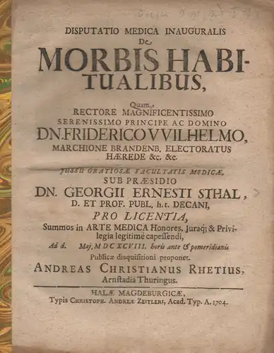 Rhetius, Andreas Christian: aus Arnstadt: Medizinische Inaugural-Disputation. De morbis habitualibus. 