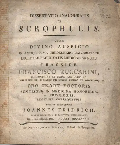 Fridrich, Joannes: aus Dillendorf: Medizinissche Inaugural-Dissertation. De scrophulis. Beigebunden: Franz Philipp von Oberkamp: De Medicorum necessitate in Republica in genere non tam medico, quam physico...