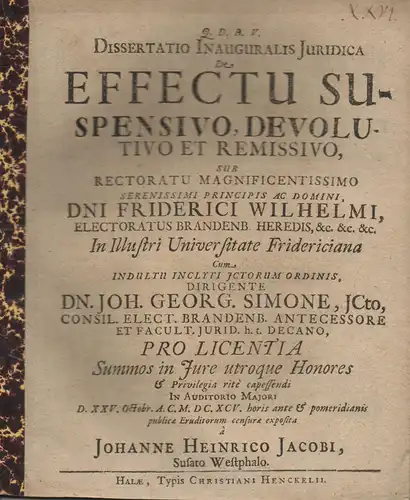 Jacobi, Johann Heinrich: aus Soest: Juristische Inaugural-Dissertation. De effectu suspensivo, devolutivo et remissivo. 
