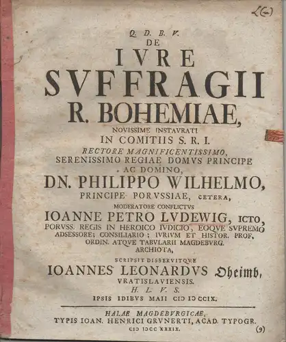 Oheimb, Johann Leonhard: aus Breslau: Juristische Dissertation. De iure suffragii R. Bohemiae, novissime instaurati in comitiis S. R. I. 