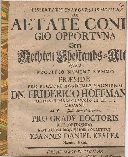 Kesler, Johann Daniel: aus Halle: Medizinische Inaugural-Dissertation. De aetate coniugio opportuna : Vom Rechten Ehestands-Alter. 