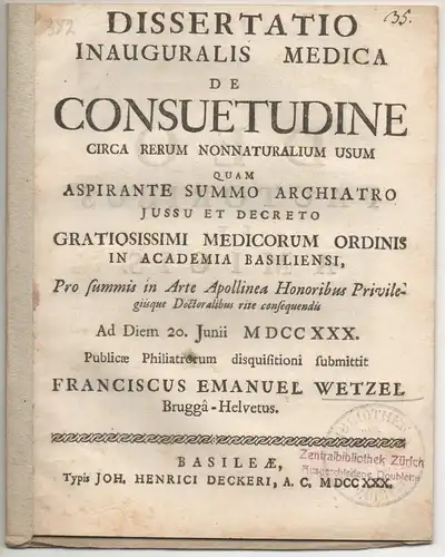Wetzel, Franz Emanuel: aus Brugg: Medizinische Inaugural-Dissertation. De consuetudine circa rerum nonnaturalium usum. 