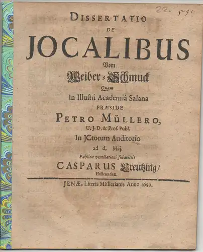 Creutzing, Kaspar: aus Halle: Juristische Dissertation. De iocalibus, Vom Weiber-Schmuck. 