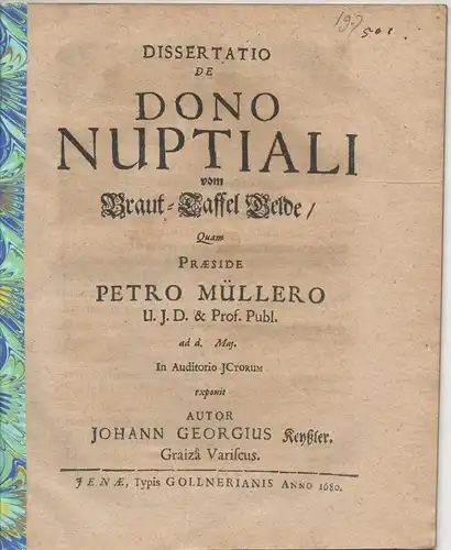 Keyßler, Johann Georg: aus Greiz: Juristische Dissertation. De dono nuptiali. 