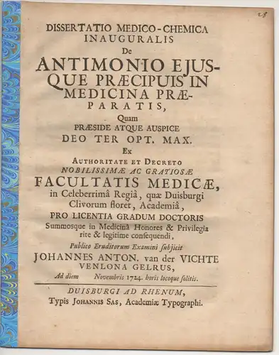 Vichte, Johannes Antonius van der: aus Venlo: Medizinische Inaugural-Dissertation. De Antimonio ejusque praecipuis in medicina praeparatis. 