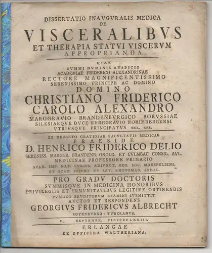 Albrecht, Georg Friedrich: aus Rothenburg Tauber: Medizinische Inaugural-Dissertation. De visceralibus et therapia statui viscerum appropriata. 