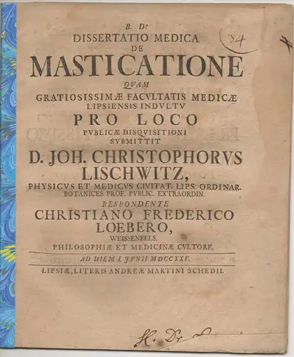 Loeber, Christian Friedrich: aus Weissenfels: Medizinische Dissertation. De masticatione. 