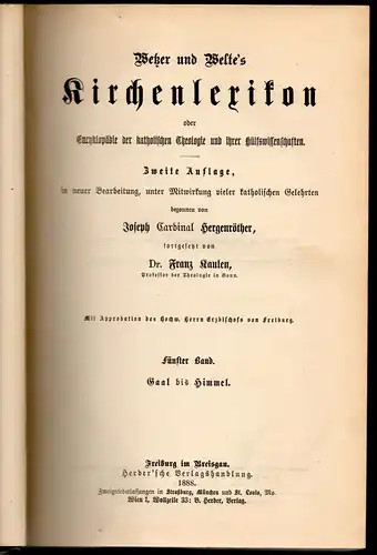 Wetzer und Welte's Kirchenlexikon oder Encyklopädie der katholischen Theologie und ihrer Hülfswissenschaften. Bd. 5: Gaal bis Himmel. 2. Aufl.; begonnen von Joseph Hergenröther, fortgesetzt von Franz Kaulen. 