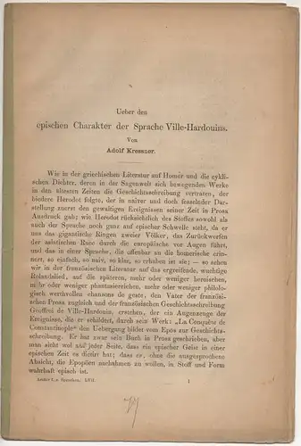 Kressner, Adolf: Ueber den epischen Charakter der Sprache Ville-Hardouins. Sonderdruck aus: Archiv für das Studium der neueren Sprachen 57, 1-16. 