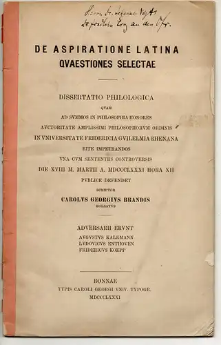 Brandis, Karl Georg: aus Holstein: De aspiratione Latina quaestiones selectae. Dissertation. 