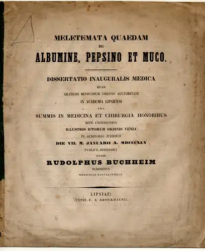 Buchheim, Rudolf: aus Bautzen: Meletemata quaedam de albumine, pepsino et muco. Dissertation. 