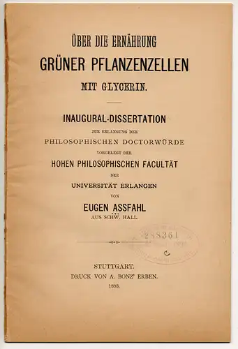 Assfahl, Eugen: Über die Ernährung grüner Pflanzenzellen mit Glycerin. Dissertation. 