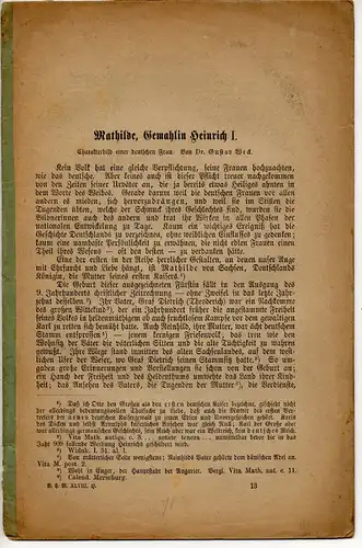 Weck, Gustav: Mathilde, Gemahlin Heinrich I. : Charakterbild einer deutschen Frau. Sonderdruck aus: Neues lausitzisches Magazin : Zeitschrift der Oberlausitzischen Gesellschaft der Wissenschaften Bd. 48/49, S. 193 - 210. 