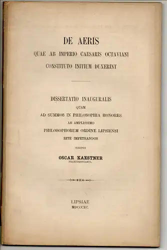 Kaestner, Oskar: De aeris quae ab imperio Caesaris Octaviani constituto initium duxerint. Dissertation. 