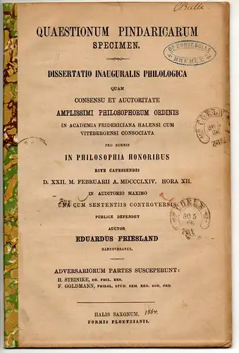 Friesland, Eduard: aus Hannover: Quaestionum [quaestiones] Pindaricarum specimen. Dissertation. 