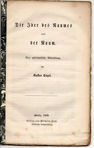 Engel, Gustav: Die Idee des Raumes und der Raum : Eine philosophische Abhandlung. 