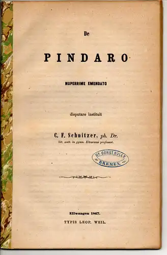 Schnitzer, Carl Friedrich: De Pindaro nuperrime emendato. 