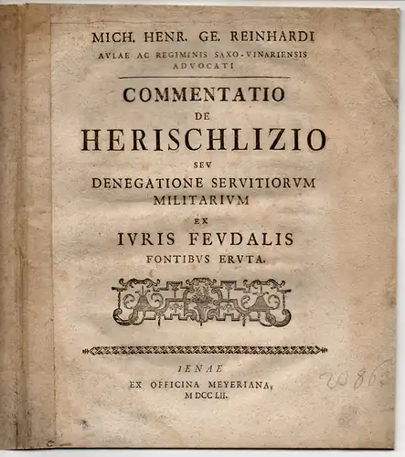 Reinhard, Michael Heinrich Georg: Commentatio de Herischlizio seu denegatione servitiorum militarium. 