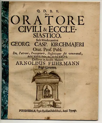 Fuhrmann, Arnold: aus Riga: Theologische Disputation. De Oratore Civili & Ecclesiastico. 