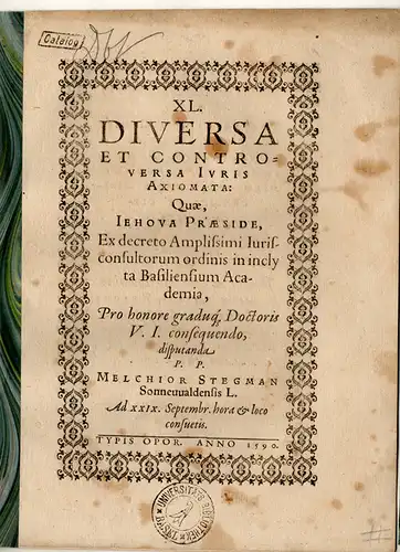 Stegman, Melchior: aus Sonnewalde/Lausitz: Juristische Disputation. XL. diversa et controversa iuris axiomata. 