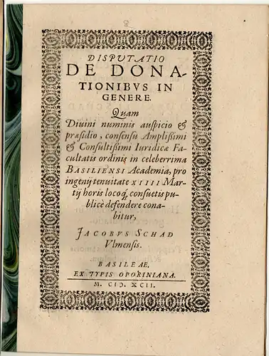 Schad, Jakob: aus Ulm: Juristische Disputation. De donationibus in genere. 