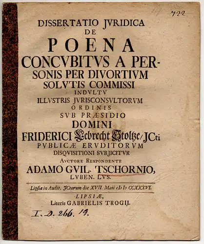 Tschorn, Adam Wilhelm: aus Lübben: Juristische Dissertation. De poena concubitus a personis per divortium solutis commissi. 